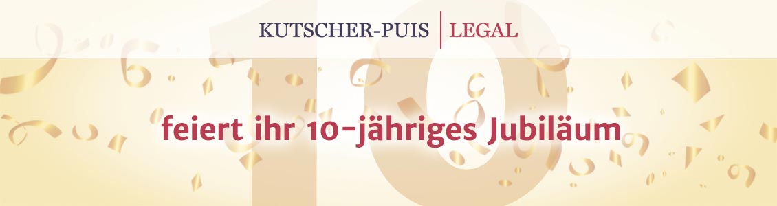 Kutscher Puis | Legal – Jubiläum